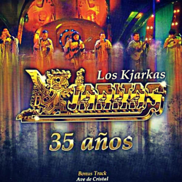 Download Los Kjarkas - 35 Años (2017)